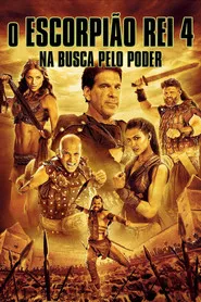 Pôster de O Escorpião Rei 4: Na Busca Pelo Poder