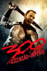 Pôster de 300: A Ascensão do Império
