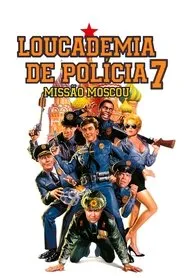 Pôster de Loucademia de Polícia 7: Missão Moscou